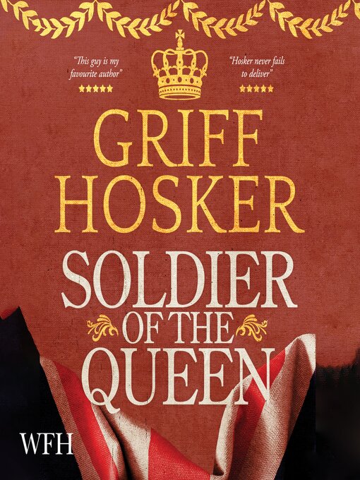 Title details for Soldier of the Queen by Griff Hosker - Available